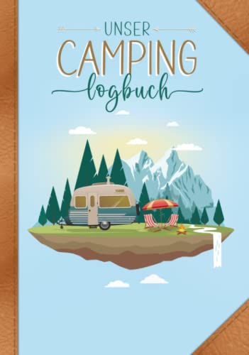 Unser Camping Logbuch: ein Reisetagebuch für Camper: Camping Journal | 128 Seiten |...